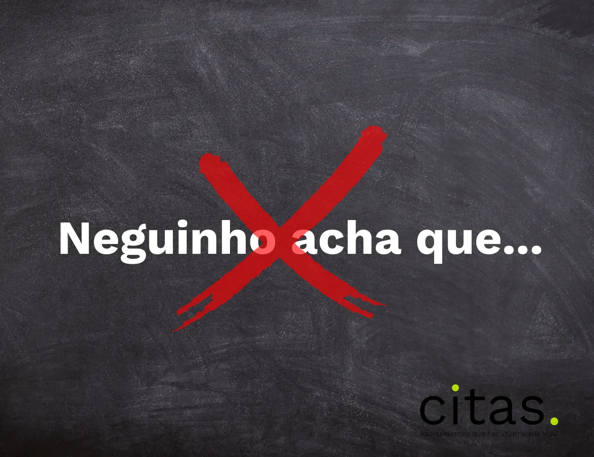 Neguinho acha que....